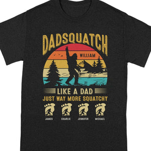 GeckoCustom Dadsquatch Like A Dad Just Way More Squatchy Personalized Shirt H082 890502