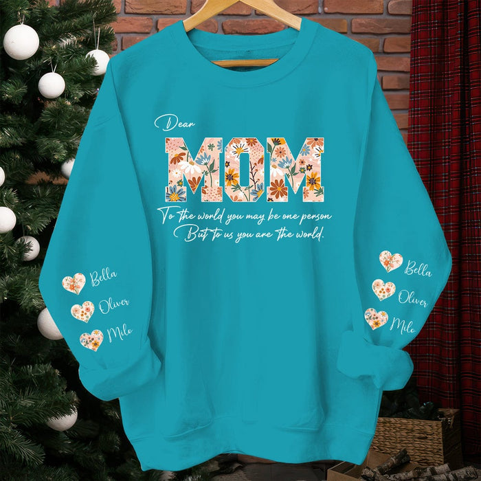 GeckoCustom Dear Mom To Us You Are The World Sweatshirt Personalized Gift TA29 890162