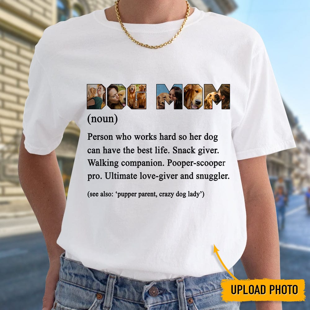GeckoCustom Dog Mom Upload Photo Dog Shirt, T368 HN590