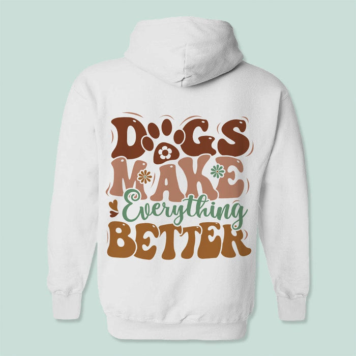 GeckoCustom Dogs Make Everything Better Dog Shirt Personalized Gift TA29 889758