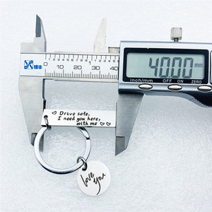 GeckoCustom Drive Safe，I Need You Here With Me Metal Keychain Love You Keychain Men and Women Romantic Keychain Gift Birthday Father's Day