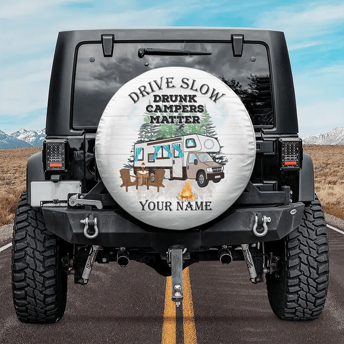 GeckoCustom Drive Slowly Drunk Campers Matter Tire Cover Personalized Gift T368 889834