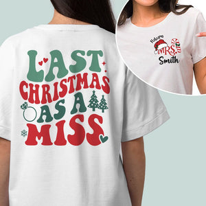 GeckoCustom Engagement Gift Last Christmas as Miss And Bachelorette Party Front And Back Bright Shirt LM32 891973