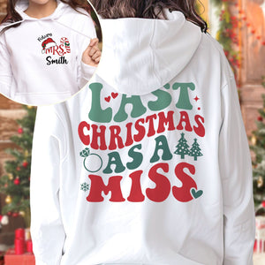 GeckoCustom Engagement Gift Last Christmas as Miss And Bachelorette Party Front And Back Bright Shirt LM32 891973