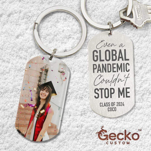 GeckoCustom Even A Global Pandemic Couldn't Stop Me Graduation Metal Keychain HN590