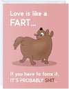 Love Is Like A Fart...