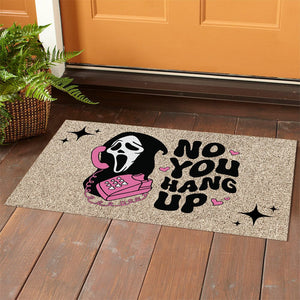 GeckoCustom Ghost Halloween No You Hang Up Doormat HO82 893294