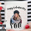 GeckoCustom Happy Valentine's Day You Custom Mug 11oz