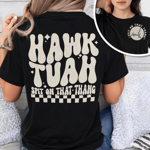 GeckoCustom Hawk Tuah Spit On That Thang Front And Back Shirt HA75 890988