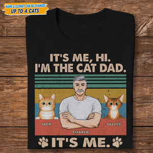 GeckoCustom Hi I'm The Cat Dad It's Me Father Shirt N304 889242