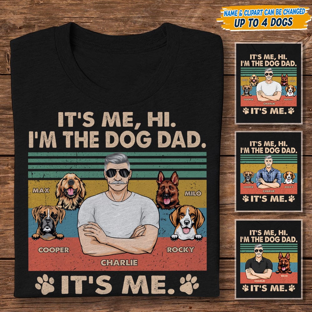 GeckoCustom Hi I'm The Dog Dad It's Me Father Shirt N304 889240