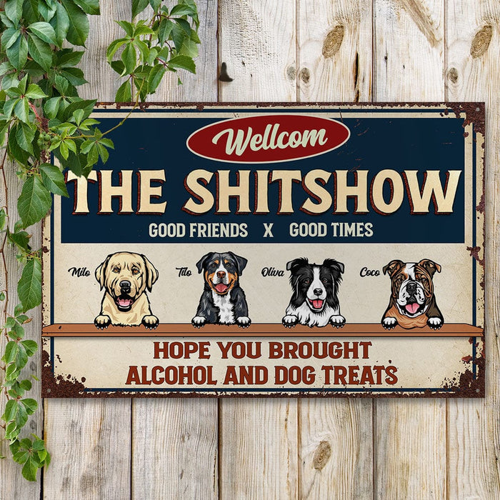GeckoCustom Hope You Brought Alcohol And Dog Treats The Patio Bar For Dog Lover Metal Sign N304 889552