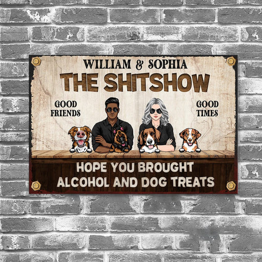 GeckoCustom Hope You Brought Alcohol Dog Metal Sign Personalized Gift TA29 889991