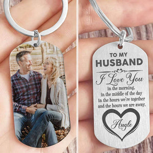 GeckoCustom Husband I Love You In The Hours We're Together And Away Metal Keychain HN590 No Gift box