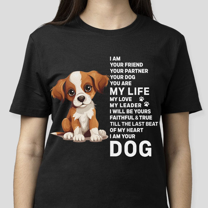 GeckoCustom I Am Your Friend And Your Dog Shirt T368 889623 Women Tee / Black Color / S