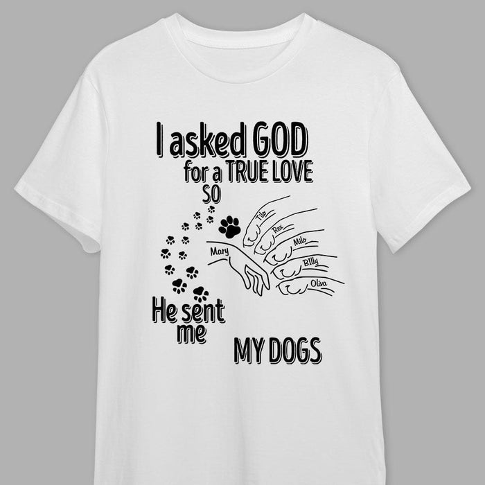 GeckoCustom I Asked God For A True Love So He Sent Me A My Dog Shirt Personalized Gift TA29 889972 Premium Tee (Favorite) / P Light Blue / S