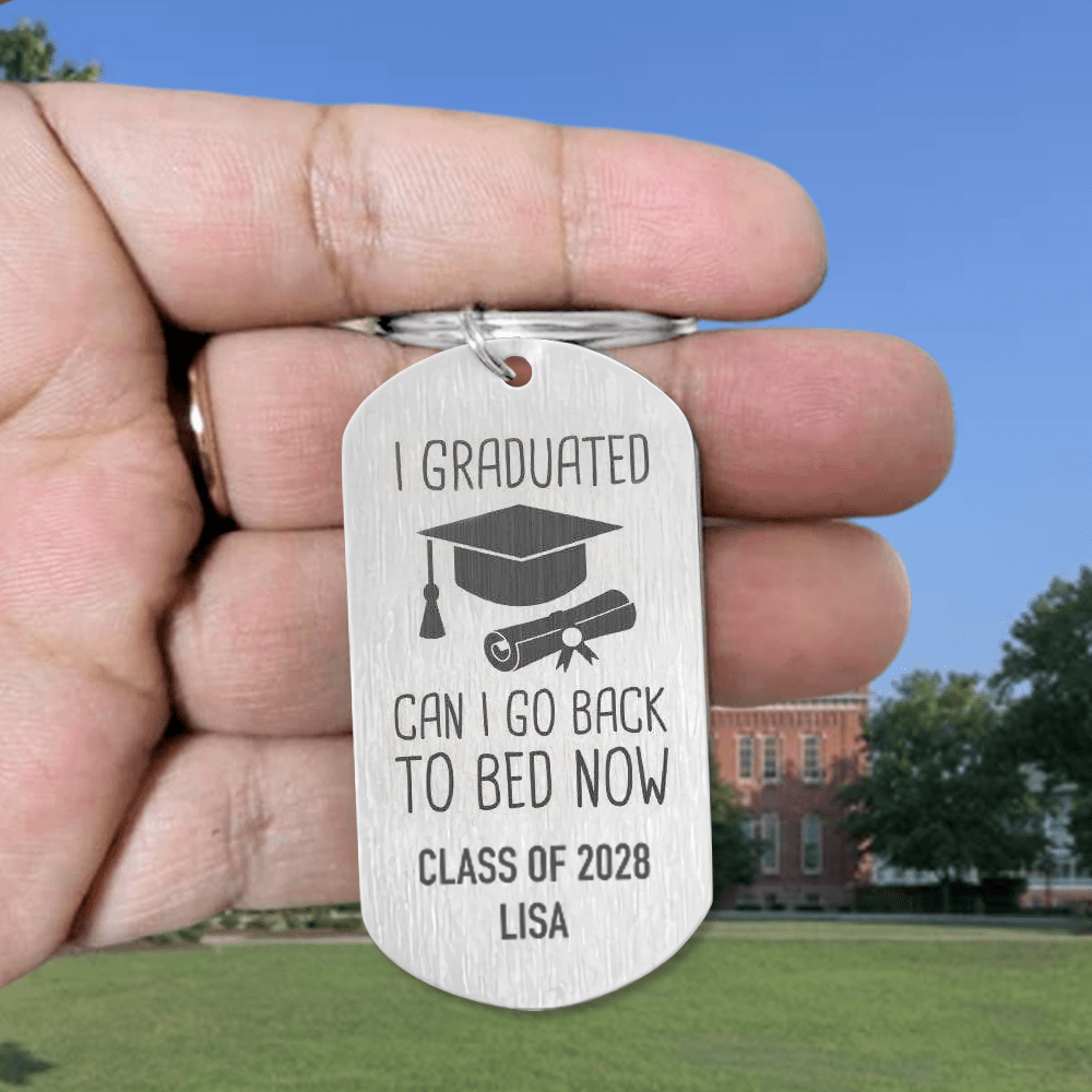GeckoCustom I Graduated Can I Go Back To Bed Now Graduation Metal Keychain HN590