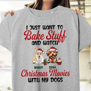 GeckoCustom I Just Want To Bake Stuff And Watch Christmas Movies With My Dog Shirt TH10 891643