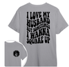 GeckoCustom I Love My Husband But Sometimes I Wanna Square Up Bright Shirt Funny Wife Shirt CH07 895030 Basic Tee / Sport Grey / S