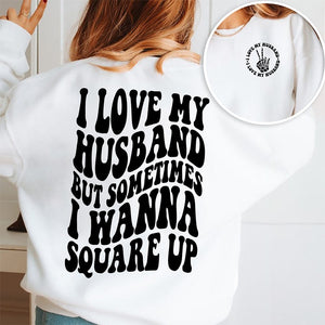 GeckoCustom I Love My Husband But Sometimes I Wanna Square Up Bright Shirt Funny Wife Shirt CH07 895030