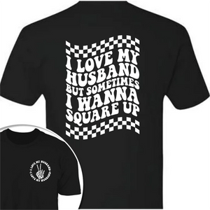 GeckoCustom I Love My Husband But Sometimes I Wanna Square Up Dark Shirt Funny Wife Shirt CH07 895032 Premium Tee (Favorite) / P Black / S
