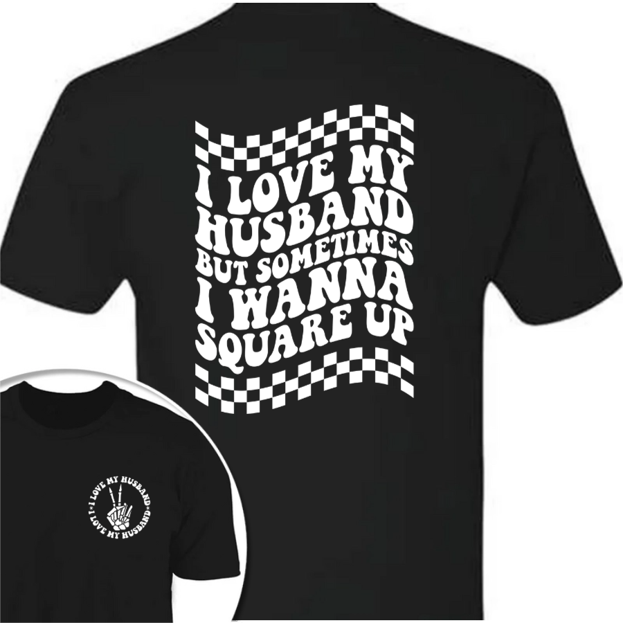 GeckoCustom I Love My Husband But Sometimes I Wanna Square Up Dark Shirt Funny Wife Shirt CH07 895032 Premium Tee (Favorite) / P Black / S