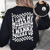 GeckoCustom I Love My Husband But Sometimes I Wanna Square Up Dark Shirt Funny Wife Shirt CH07 895032 Sweatshirt / S Black / S