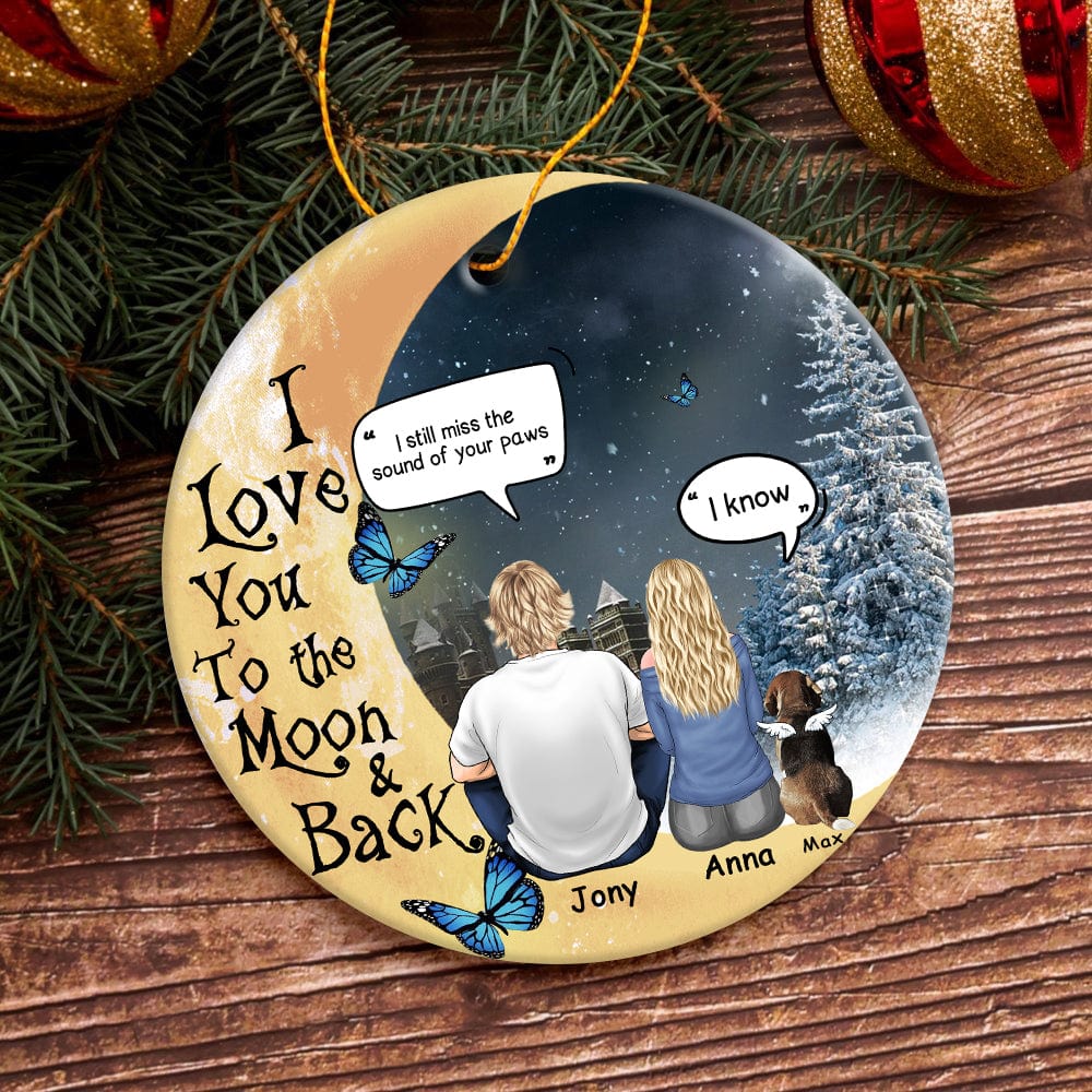 GeckoCustom I Love You To The Moon & Back Memorial Dog Personalized Gift Ceramic Ornament HA75 891214