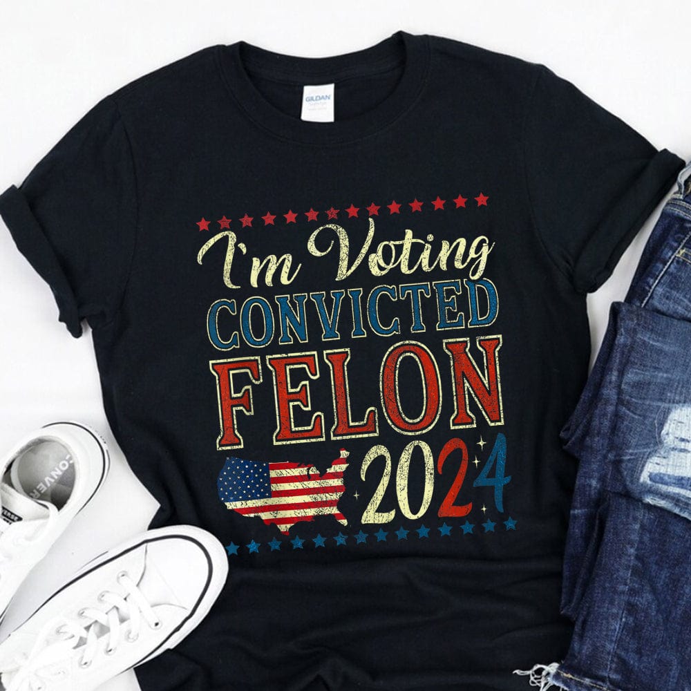 GeckoCustom I'm Voting Convicted Felon 2024 Dark Shirt HO82 890768