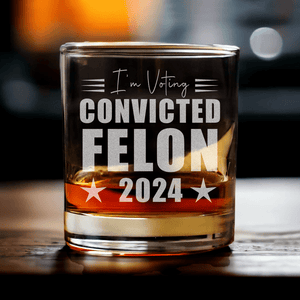 GeckoCustom I'm Voting Convicted Felon 2024 Rock Glass HA75 890828 10.5 oz