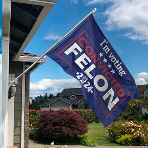 GeckoCustom I'm Voting Felon 2024 Independence Day Double-Sided Flag HA75 890874