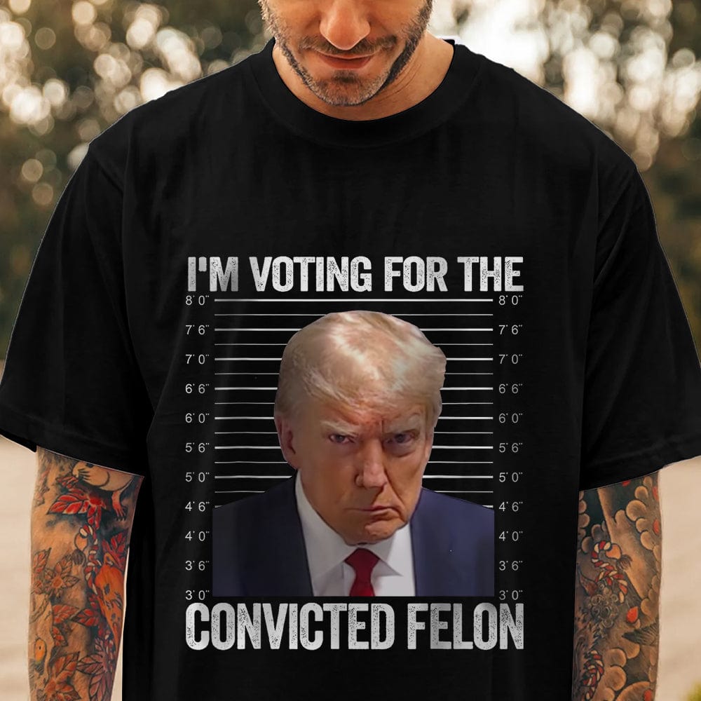 GeckoCustom I'm Voting For The Convicted Felon Funny Trump Dark Shirt HO82 890762