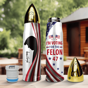 GeckoCustom I'm Voting For The Felon Bullet Tumbler Trump For President 2024 N304 890868