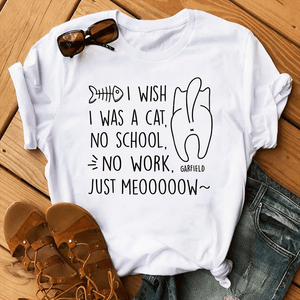 GeckoCustom I Wish I Was A Cat No School No Work Just Meooow Shirt Personalized Gift T286 889788