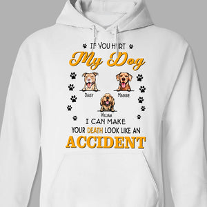 GeckoCustom If You Hurt My Dog I Can Make Your Death Look Like An Accident Bright Shirt K228 889482 Pullover Hoodie / Sport Grey Colour / S