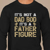 GeckoCustom It's Not A Dad Bod But A Father Figure Personalized Custom Family Shirt C314 Long Sleeve / Colour Black / S