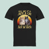 GeckoCustom Just A Cat Just An Idiot Cat Shirt N304 HN590