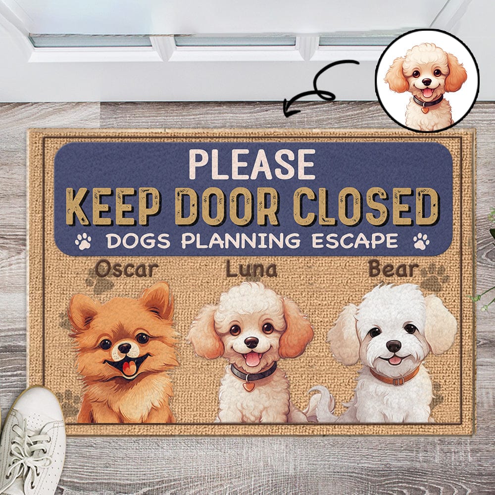 GeckoCustom Keep Door Closed Dogs Planning Escape Personalized Doormat Funny Gift For Dog Lovers CH07 895234
