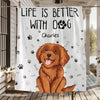 GeckoCustom Life Is Better With Dog Blanket For Dog Lover TH10 892435