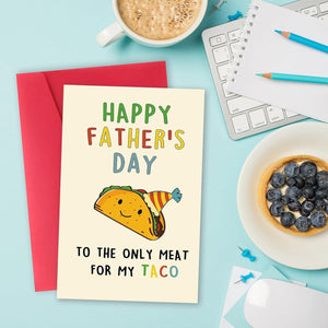 GeckoCustom Lovely Taco Father'S Day Card for Dad, Funny Fathers Day Gift for Husband from Wife, Romantic Father'S Day Card, Happy Father'S Day to the Only Meat for My Taco