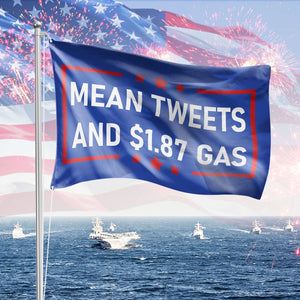GeckoCustom Mean Tweets And $1.87 Gas Independence Day Double-Sided Flag HO82 890826