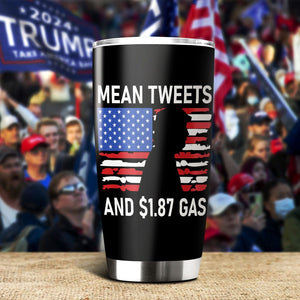 GeckoCustom Mean Tweets And $1.87 Gas Trump Fat Tumbler HO82 890816 20 oz