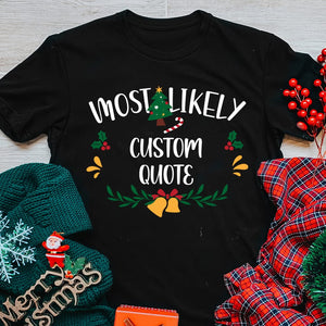 GeckoCustom Most Likely To Christmas Shirt Personalized Gift TA29 890083