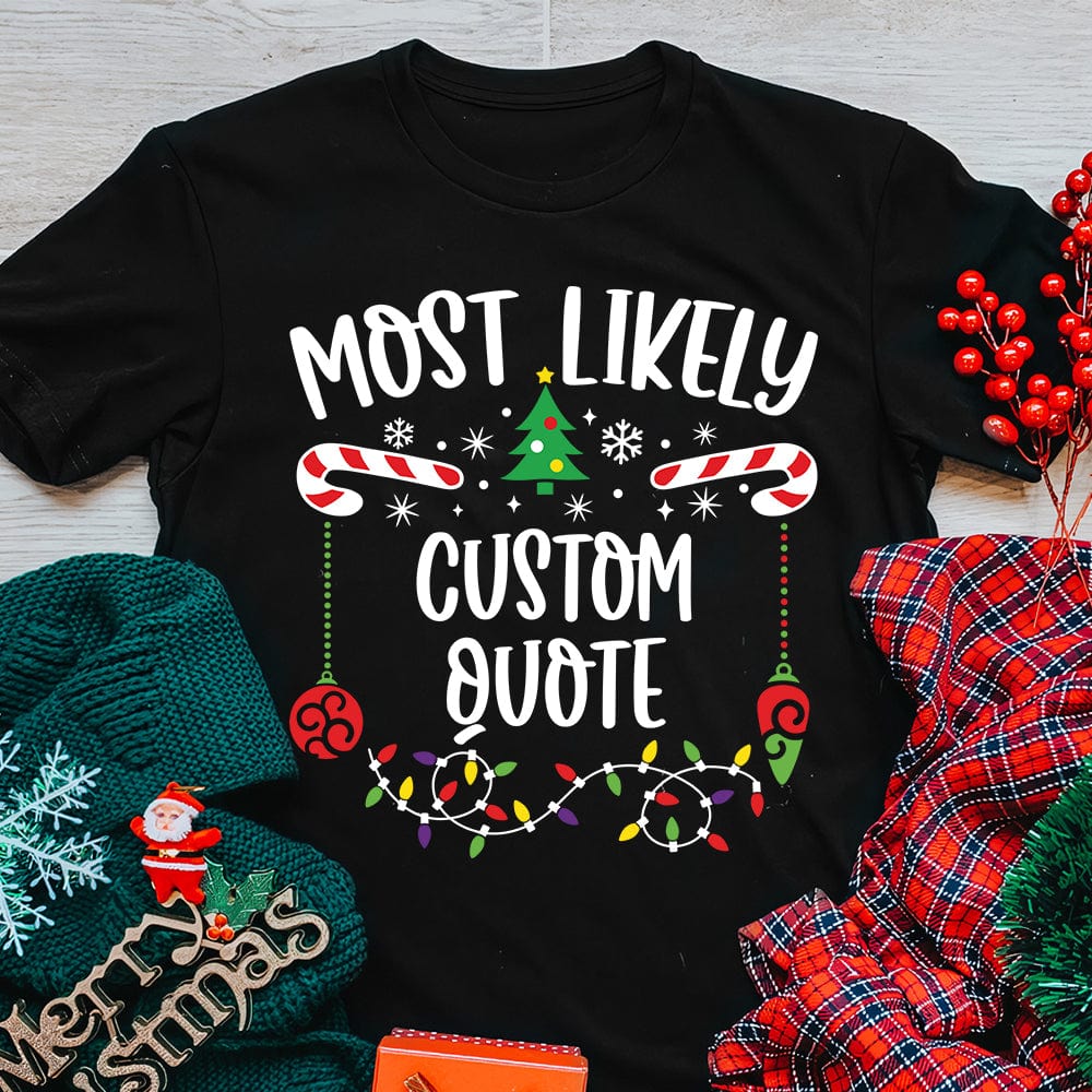 GeckoCustom Most Likely To Funny Christmas Tees N304 890073