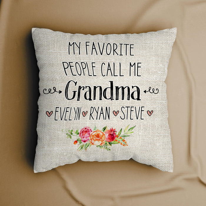 GeckoCustom My Favorite People Call Me Family Pillow Personalized Gift N304 889959