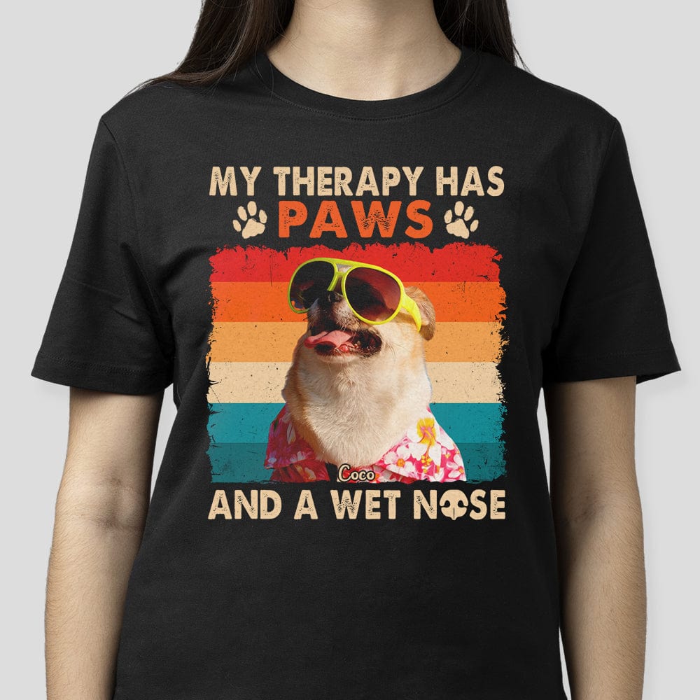 GeckoCustom My Therapy Has Paws And A Wet Nose Dog Shirt N304 889589