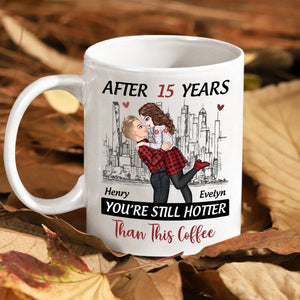 GeckoCustom Personalized Gift Anniversary You're Still Hotter Than This Coffee Mug For Couples LM32 891989