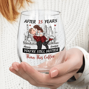 GeckoCustom Personalized Gift Anniversary You're Still Hotter Than This Stemless Wine Glass For Couples LM32 893059 14.5 oz