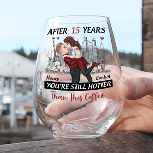 GeckoCustom Personalized Gift Anniversary You're Still Hotter Than This Stemless Wine Glass For Couples LM32 893059 14.5 oz