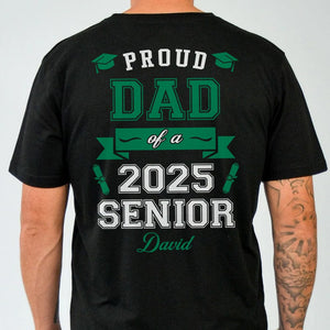 GeckoCustom Proud Dad Of A Graduate Personalized Custom Backside Graduation Senior Shirt C615 895074